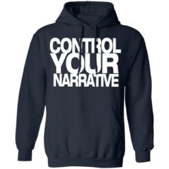 Control your narrative shirt $19.95