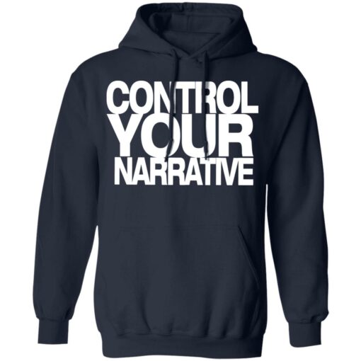 Control your narrative shirt $19.95