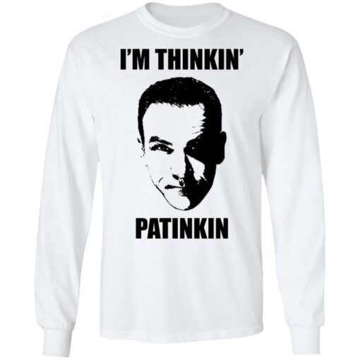 Mandy Patinkin i'm thinkin Patinkin shirt $19.95