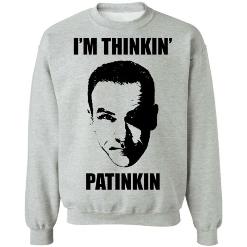 Mandy Patinkin i'm thinkin Patinkin shirt $19.95