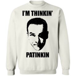 Mandy Patinkin i'm thinkin Patinkin shirt $19.95