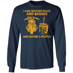 I like motorcycles and basses and maybe 3 people shirt $19.95