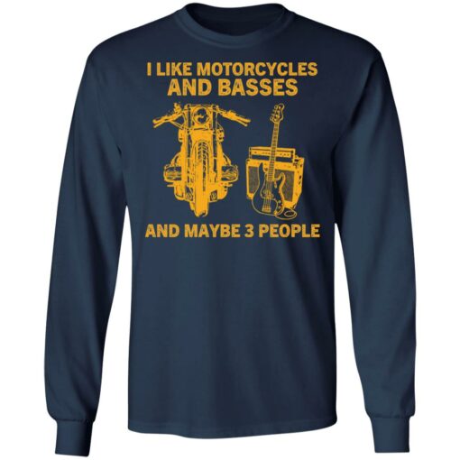 I like motorcycles and basses and maybe 3 people shirt $19.95 redirect01062022220106 1