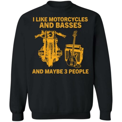 I like motorcycles and basses and maybe 3 people shirt $19.95