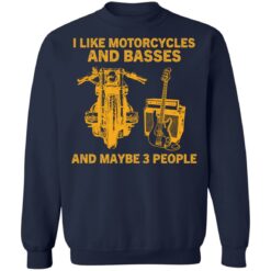 I like motorcycles and basses and maybe 3 people shirt $19.95