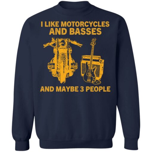 I like motorcycles and basses and maybe 3 people shirt $19.95