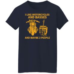 I like motorcycles and basses and maybe 3 people shirt $19.95 redirect01062022220108