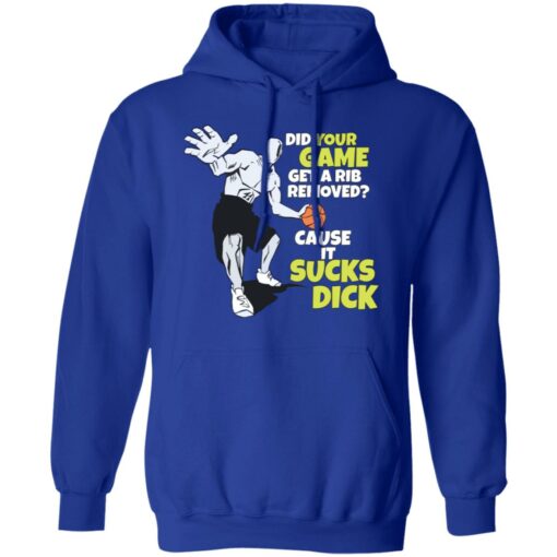 Did your game get a rib removed cause it sucks dick shirt $19.95