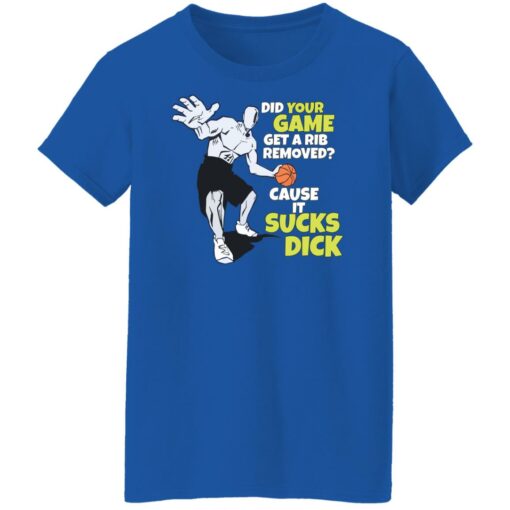 Did your game get a rib removed cause it sucks dick shirt $19.95