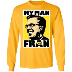 Fran Mccaffery my man Fran shirt $19.95