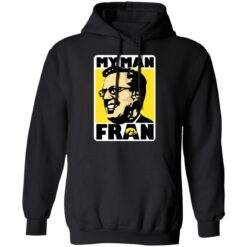 Fran Mccaffery my man Fran shirt $19.95