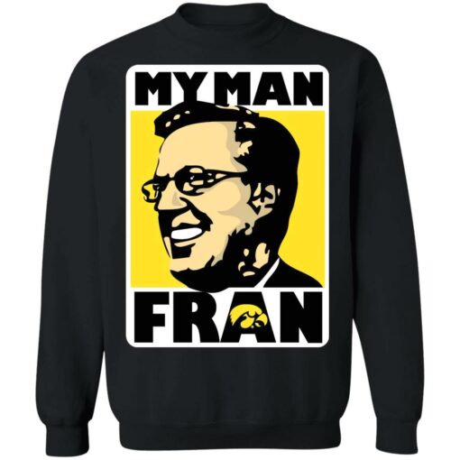 Fran Mccaffery my man Fran shirt $19.95