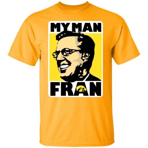 Fran Mccaffery my man Fran shirt $19.95