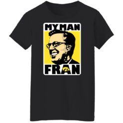 Fran Mccaffery my man Fran shirt $19.95