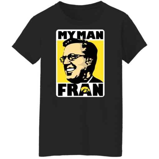 Fran Mccaffery my man Fran shirt $19.95