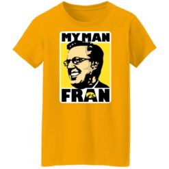 Fran Mccaffery my man Fran shirt $19.95 redirect01072022030150 9