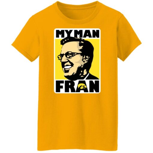 Fran Mccaffery my man Fran shirt $19.95