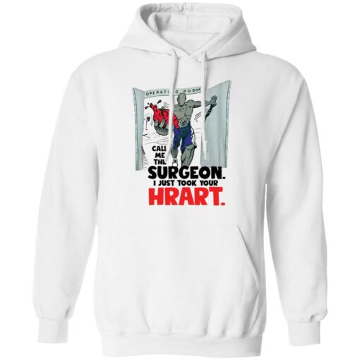 Call me the surgeon i just took your heart shirt $19.95 redirect01072022050103 3