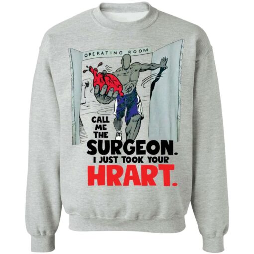 Call me the surgeon i just took your heart shirt $19.95 redirect01072022050103 4