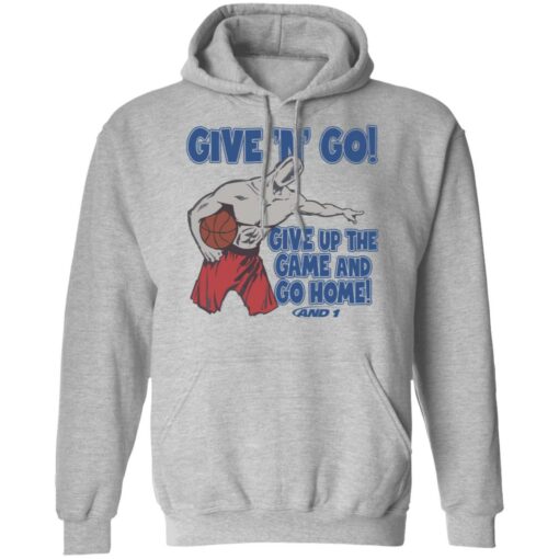 Given n go give up the game and go home shirt $19.95