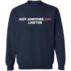 Just another gay lawyer shirt $19.95