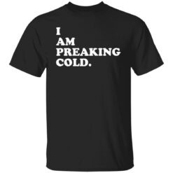 I can preaking cold shirt $19.95 redirect01102022000117 6