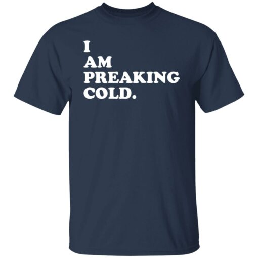 I can preaking cold shirt $19.95 redirect01102022000117 7
