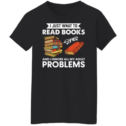 I just want to read book and ignore all my adult problems shirt $19.95 redirect01102022040131 8