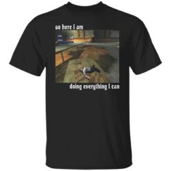 So here i am doing everything i can shirt $19.95 redirect01112022050109