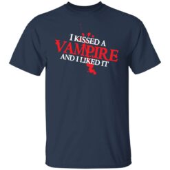 I kissed a vampire and i liked it shirt $19.95