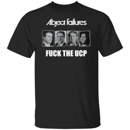 Abject failures f*ck the ucp shirt $19.95