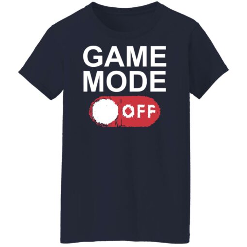 Game mode off shirt $19.95