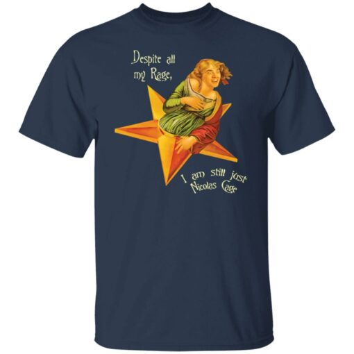 Despite all my rage i am still just Nicolas Cage shirt $19.95 redirect01122022040135 7