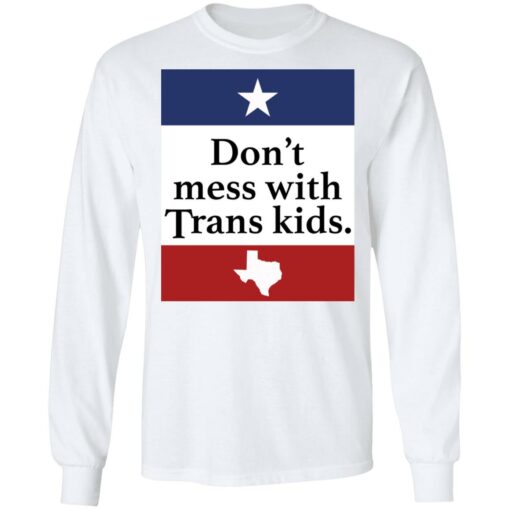 Don’t mess with Trans kids shirt $19.95