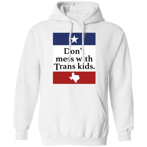 Don’t mess with Trans kids shirt $19.95