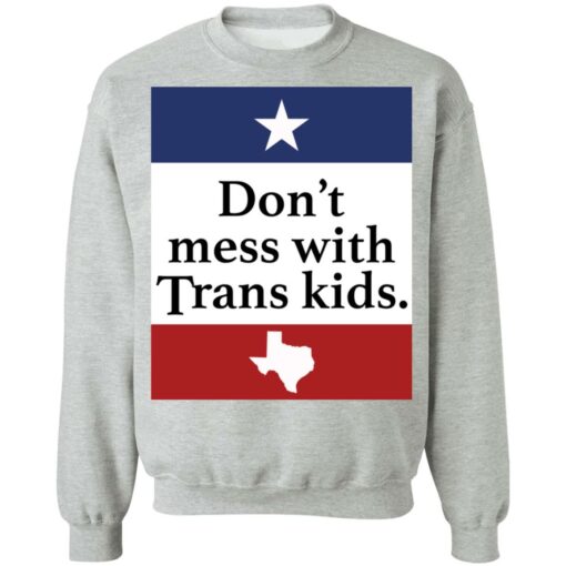 Don’t mess with Trans kids shirt $19.95