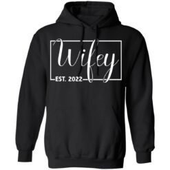 Wifey Est 2022 shirt $19.95