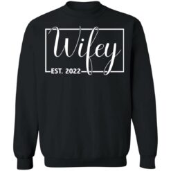 Wifey Est 2022 shirt $19.95