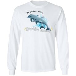Dolphin be gentle i have a sensitive tummy shirt $19.95 redirect01122022050157 1