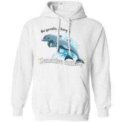 Dolphin be gentle i have a sensitive tummy shirt $19.95 redirect01122022050157 3