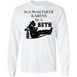 In a world full of Karens be a Beth shirt $19.95 redirect01122022210121 1