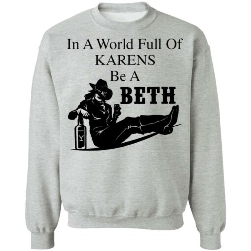 In a world full of Karens be a Beth shirt $19.95 redirect01122022210121 4