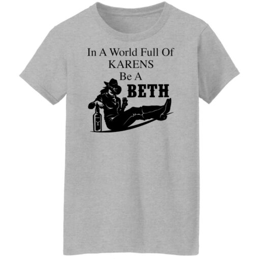 In a world full of Karens be a Beth shirt $19.95 redirect01122022210122 11