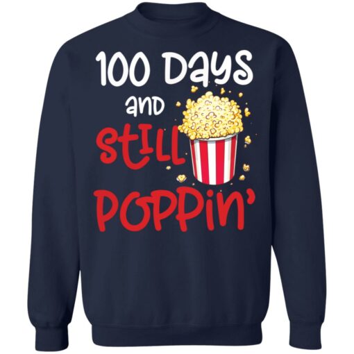 100 days and still poppin popcorn shirt $19.95