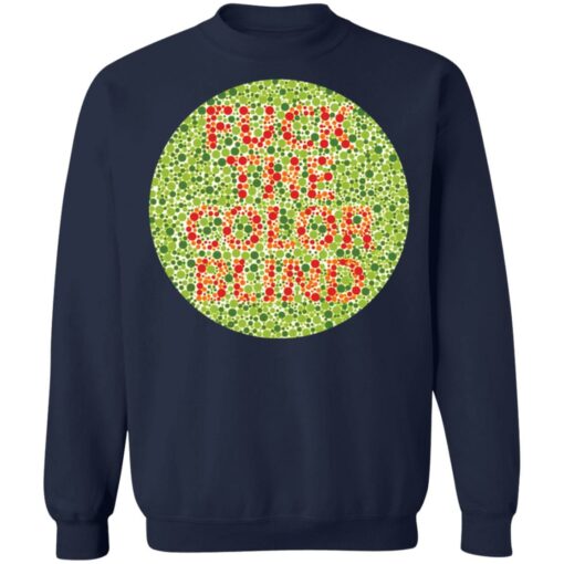 F*ck the color blind shirt $19.95 redirect01132022050100 3