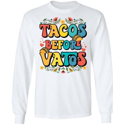 Tacos before vatos shirt $19.95