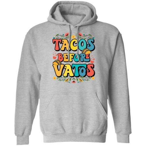 Tacos before vatos shirt $19.95