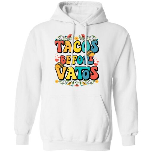 Tacos before vatos shirt $19.95