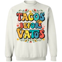 Tacos before vatos shirt $19.95