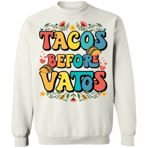 Tacos before vatos shirt $19.95